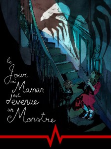 Le Jour où Maman est Devenue un Monstre